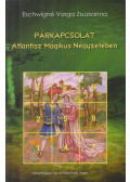 Eschwigné Varga Zsuzsanna - Párkapcsolat ​Atlantisz Mágikus Négyzetében