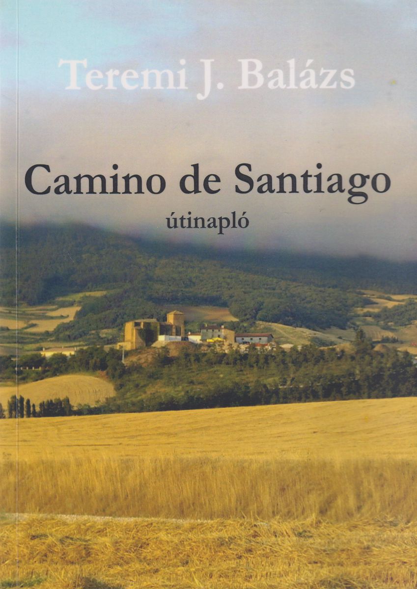 Teremi J. Balázs - Camino de Santiago