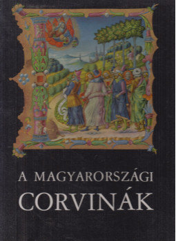 Berkovits Ilona - A magyarországi Corvinák Berkovits Ilona - A magyarországi Corvinák, Budapest 1962 antikvár könyv