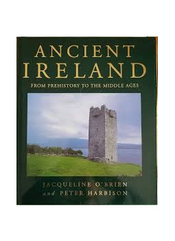 Peter Harbison, Jacqueline O'brien - Ancient Ireland Peter Harbison, Jacqueline O'brien - Ancient Ireland, Oxford 1998 antikvár könyv
