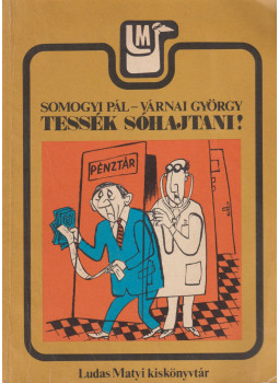 Somogyi Pál, Várnai György - Tessék sóhajtani! Somogyi Pál, Várnai György - Tessék sóhajtani!, Budapest 1985 antikvár könyv