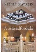 Keserű Katalin - A századforduló