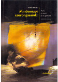 Arató Mihály - Mindennapi szorongásaink (dedikált)