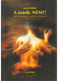 Arató Mihály,Somogyi Andrea,Vizi János - A másik: Nem?! (dedikált)