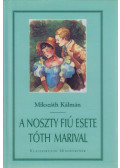 Mikszáth Kálmán - A Noszty fiú esete Tóth Marival