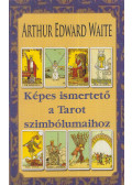Arthur Edward Waite - Képes ismertető a Tarot szimbólumaihoz