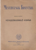Berecz Károly - Vízvezetékszerelő kisipar
