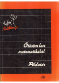 Blázsovics József - Ötösöm lesz matematikából - Példatár