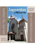 Mihály Zoltán, Serfőző Simon - Zagyvarékas a 700 éves falu