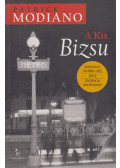 Patrick Modiano - A Kis Bizsu