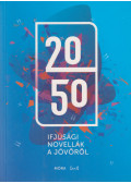 Dávid Ádám (szerk.),Dian Viktória (szerk.) - 2050