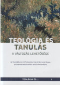 Balogné Vincze Katalin,Kodácsy-Simon Eszter,Seres-Busi Etelka - Teológia és tanulás - a változás lehetősége