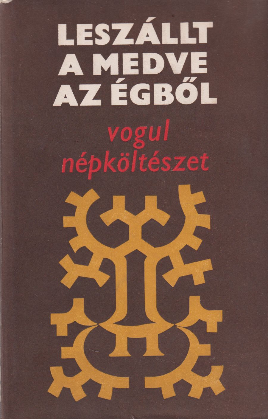Reguly Antal,Munkácsi Bernát,Artturi Kannisto,Kálmán Béla - Leszállt a medve az égből (dedikált)