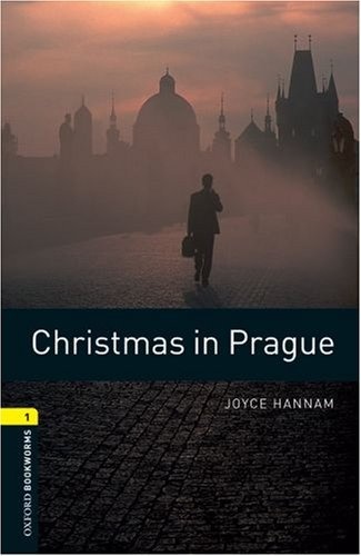 HANNAM, JOYCE - Christmas in Prague - Oxford Bookworms 1.