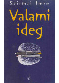 Szirmai Imre - Valami ideg (dedikált)