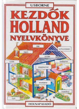 Hantosné Reviczky Dóra, Helen Davies - Kezdők holland nyelvkönyve Hantosné Reviczky Dóra, Helen Davies - Kezdők holland nyelvkönyve, Budapest 2009 antikvár könyv