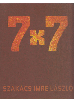 Szakács Imre László - 7x7 Szakács Imre László - 7x7, null 2017 antikvár könyv