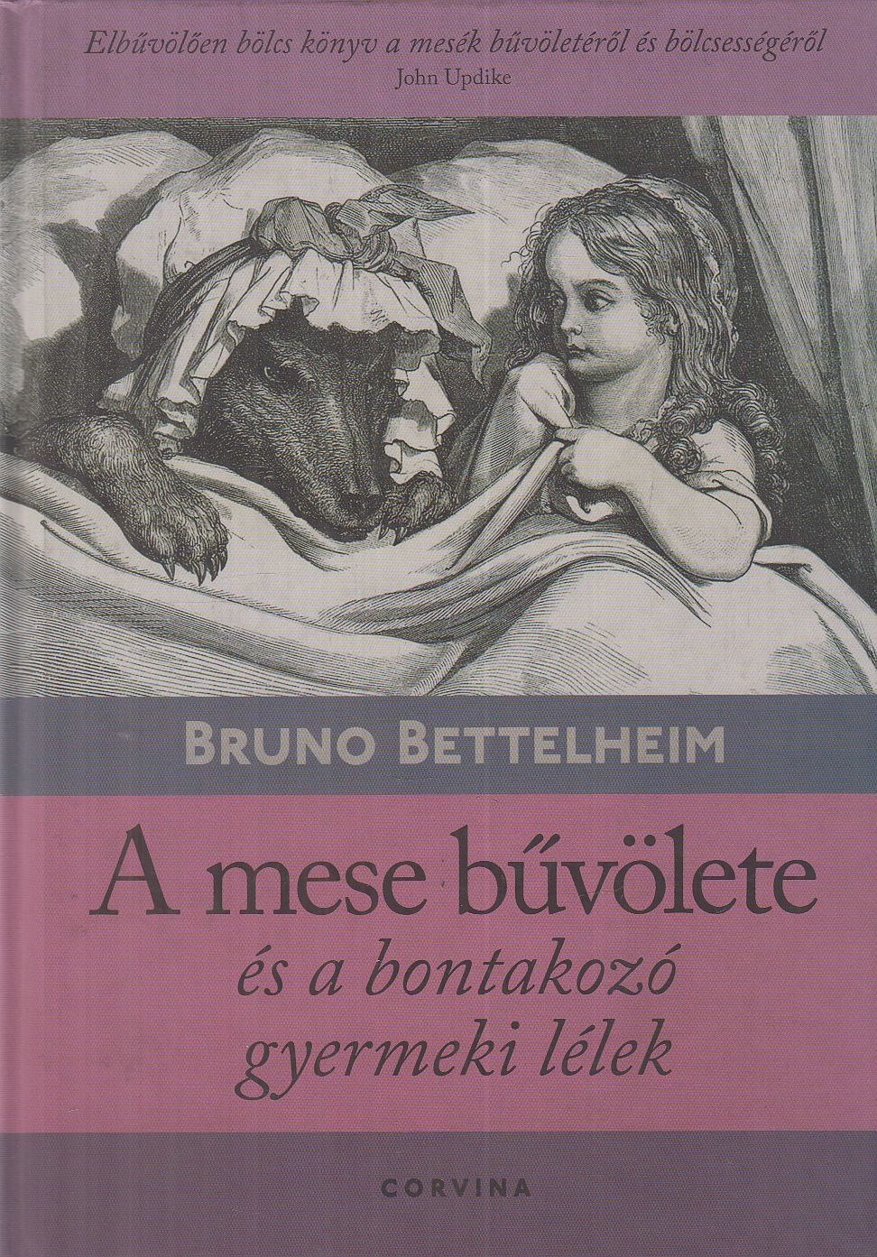Bruno Bettelheim - A mese bűvölete és a bontakozó gyermeki lélek