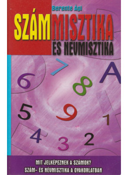Berente Ági - Számmisztika és névmisztika Berente Ági - Számmisztika és névmisztika, Kecskemét 2010 antikvár könyv