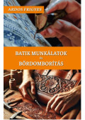 Ardos Frigyes - Batik munkálatok és bőrdomborítás