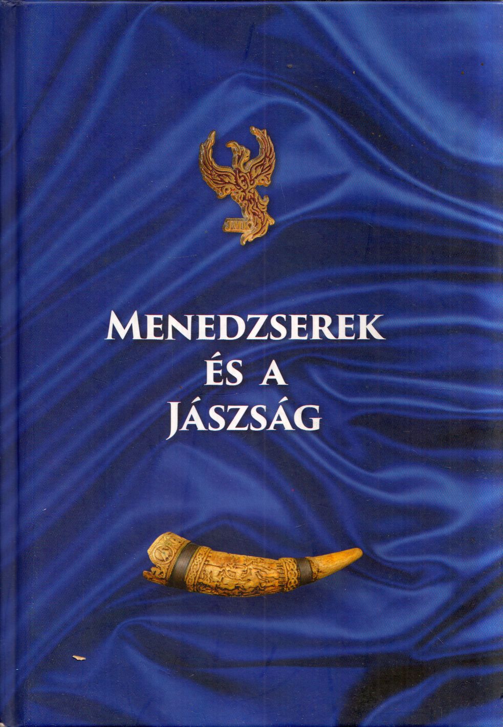 Hortiné dr. Bathó Edit, Kármán Antal, Ács Tibor - Menedzserek és a Jászság Hortiné dr. Bathó Edit, Kármán Antal, Ács Tibor - Menedzserek és a Jászság, Jászberény 2016 antikvár könyv