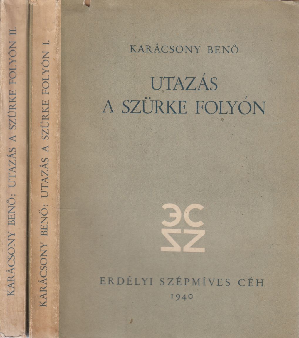 Karácsony Benő - Utazás a szürke folyón I-II.