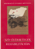 Dr. Böszörményi Ernő (szerk.),Dr. Endersz Frigyes (szerk.),Dr. Hoffmann Artúr (szerk.) - Szív- és érbetegek rehabilitációja (dedikált)