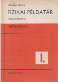 Párkányi László - Fizikai példatár középiskolásoknak I.