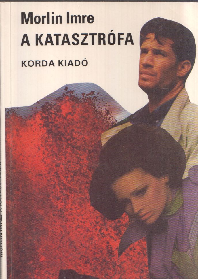Morlin Imre - A katasztrófa