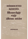 Döbrentei Kornél - Honvágy egy álom után (dedikált)