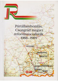 Sipos József (szerk.) - Pártállambomlás, Csongrád megyei reformszocialisták 1988-1989 (dedikált)