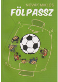 Novák Miklós - Fölpassz (dedikált)