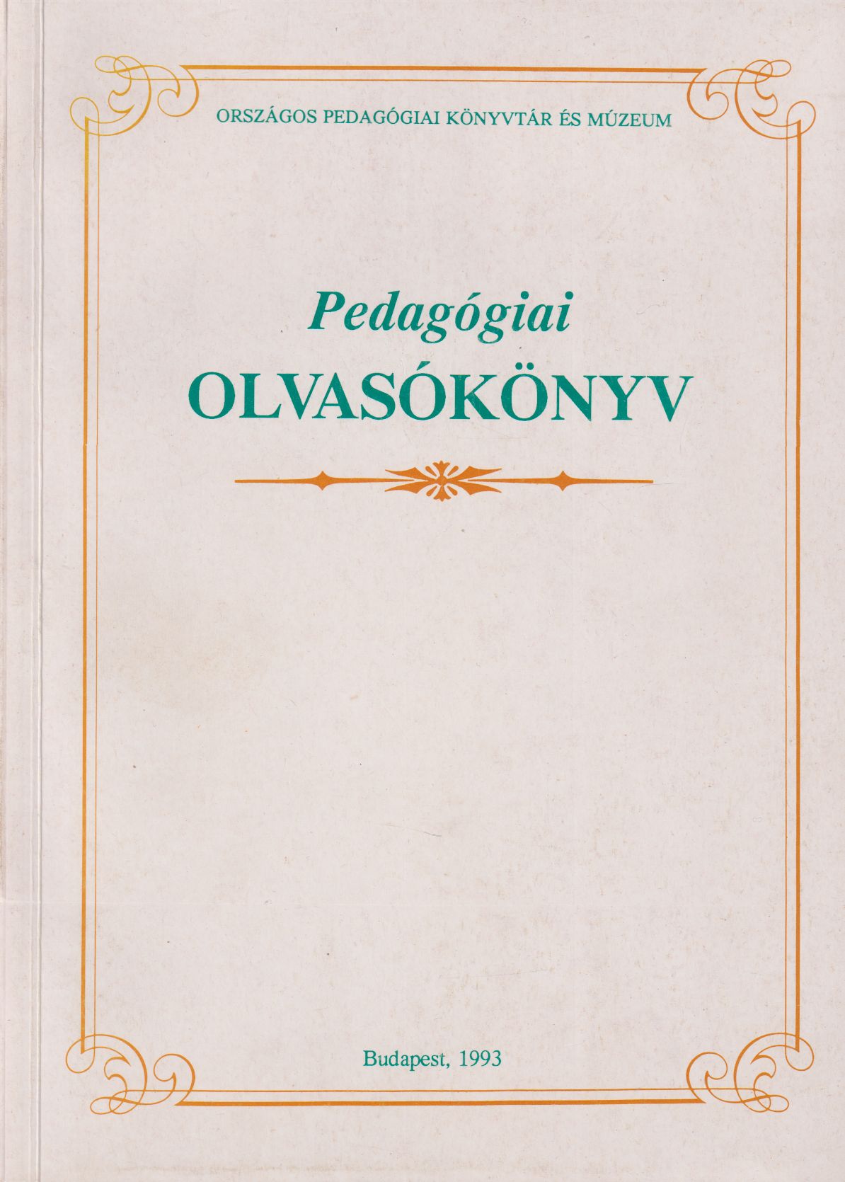 Balogh László (szerk.), Jáki László (szerk.), Kelemen Elemér (szerk.) - Pedagógiai olvasókönyv Balogh László (szerk.), Jáki László (szerk.), Kelemen Elemér (szerk.) - Pedagógiai olvasókönyv, Budapest 1993 antikvár könyv