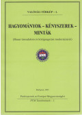 Prof. Dr. Szabó János - Hagyományok - Kényszerek - Minták