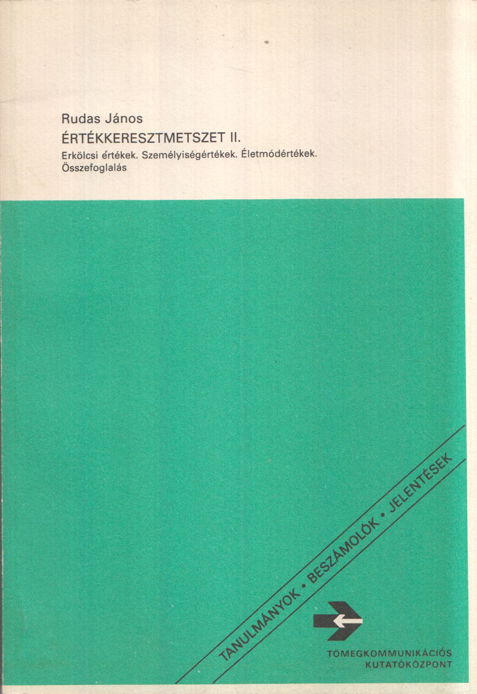 Rudas János - Értékkeresztmetszet II. Rudas János - Értékkeresztmetszet II., Budapest 1985 antikvár könyv