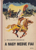 Welskopf-Henrich, L. - A Nagy Medve fiai