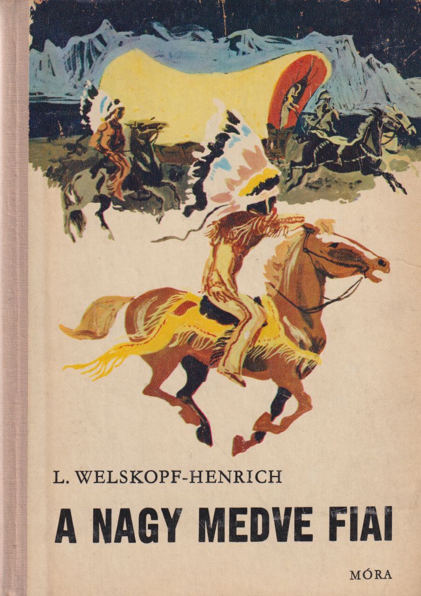 Welskopf-Henrich, L. - A Nagy Medve fiai Welskopf-Henrich, L. - A Nagy Medve fiai, Budapest 1970 antikvár könyv