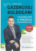Szendrei Ádám - Gazdagodj boldogan!