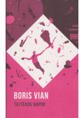 Boris Vian - Tajtékos napok