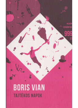 Boris Vian - Tajtékos napok Boris Vian - Tajtékos napok, Budapest 2023 antikvár könyv