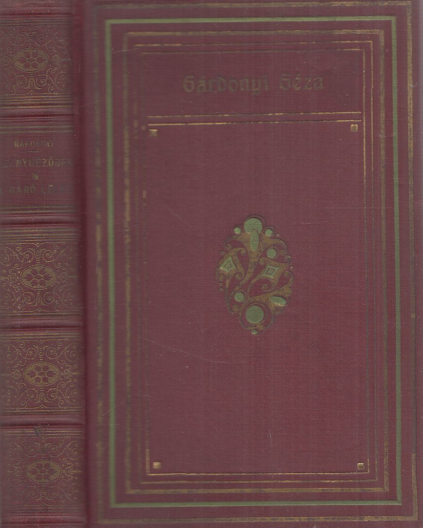 Gárdonyi Géza - Leánynézőben / Julcsa kútja / A báró lelke / Néhány novella (egybekötve)