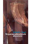 Falcsik Mari - Megnemvalósulások dicsérete