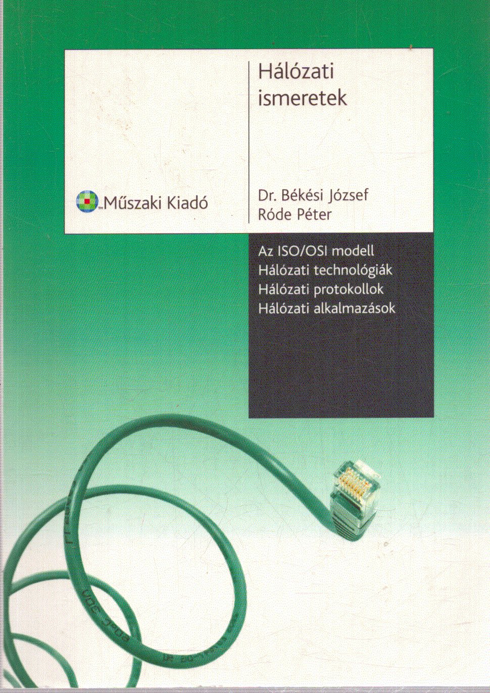 Békési József,Róde Péter - Hálózati ismeretek