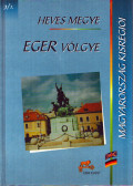 Bunovácz Dezső,Bodnár László,Guszmanné Nagy Ágnes - Heves megye - Eger völgye