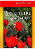 Kárpáti Petronella - Szeretetre vágyunk