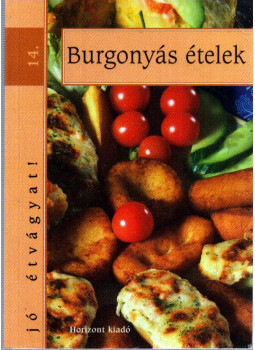Kovács Zsuzsa (szerk.) - Burgonyás ételek Kovács Zsuzsa (szerk.) - Burgonyás ételek, Budapest 2004 antikvár könyv