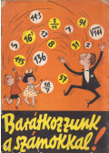 Pataki Ferenc - Barátkozzunk a számokkal!