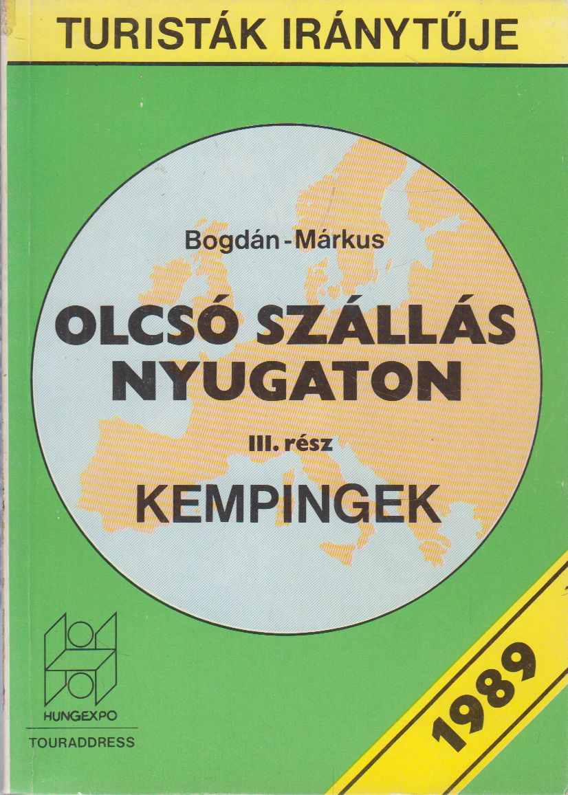 Márkus Mátyás - Olcsó szállás nyugaton III. - Kempingek Márkus Mátyás - Olcsó szállás nyugaton III. - Kempingek, Budapest 1989 antikvár könyv