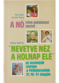 Fay Smart,Jean Young,Emalyn Spencer - A nő - Isten gondolatai szerint / "Nevetve néz a holnap elé"