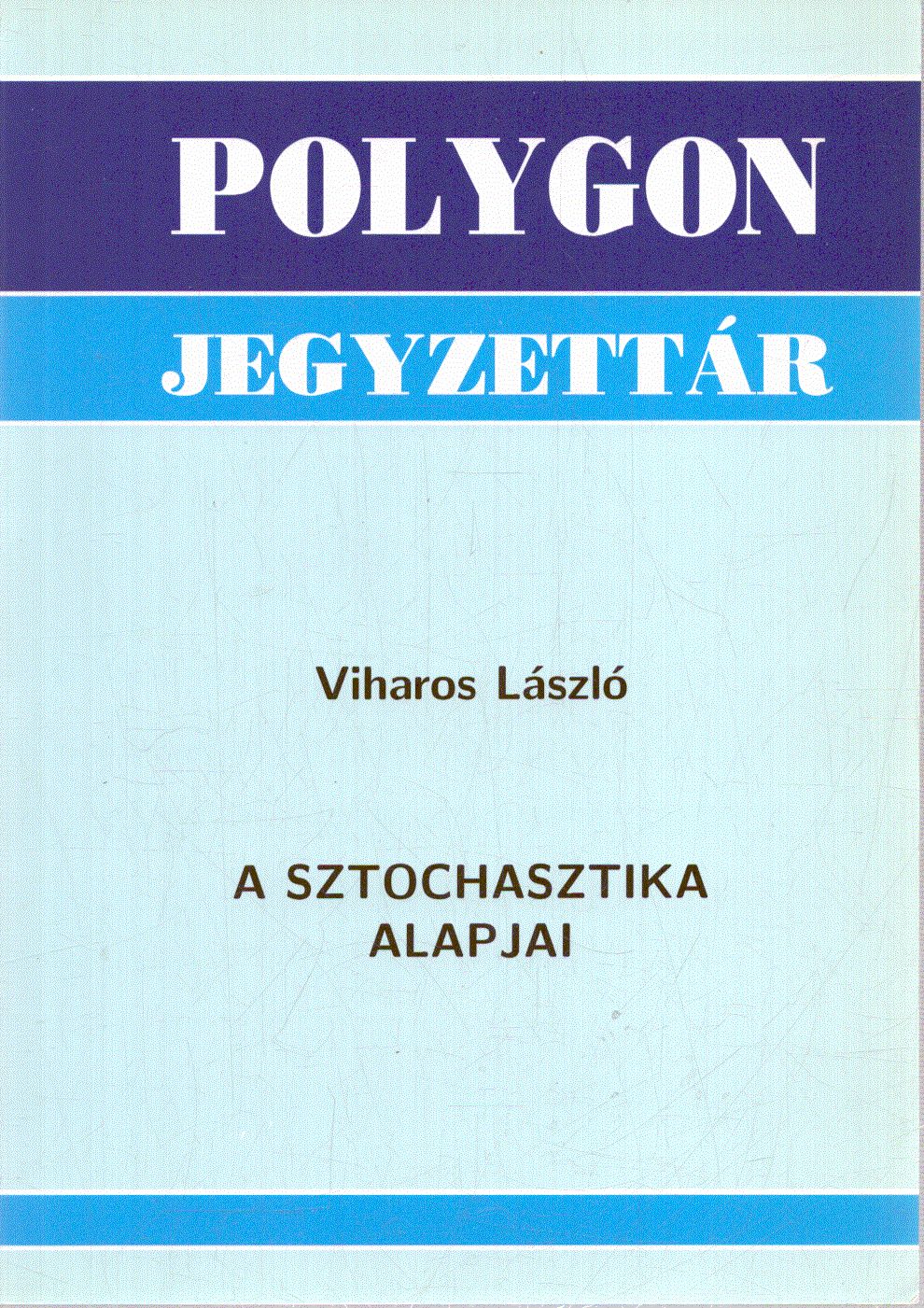 Viharos László - A sztochasztika alapjai
